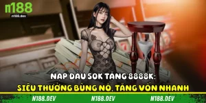 Nạp đầu 50k tặng 8888k