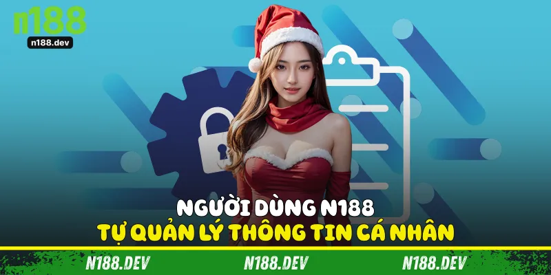 Người dùng N188 tự quản lý thông tin cá nhân